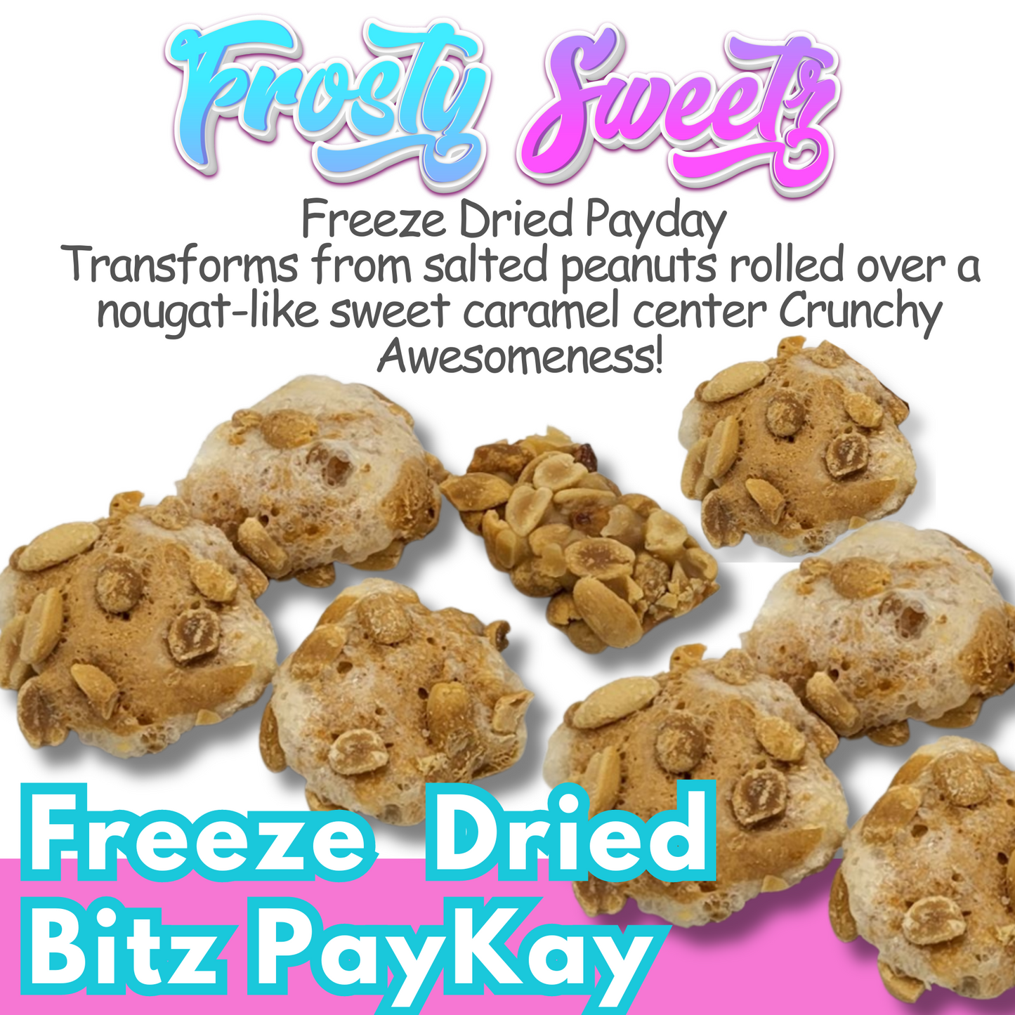 Freeze Dried Paykay (Payday)